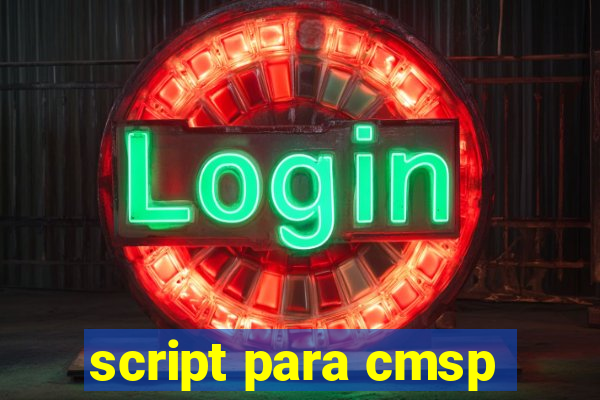 script para cmsp